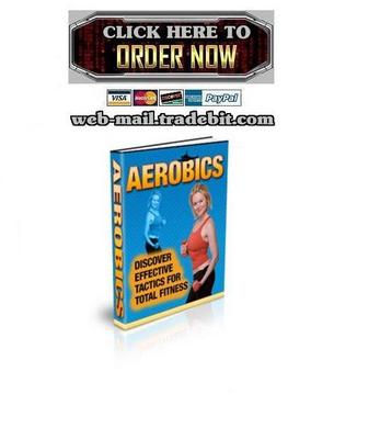 Product picture Aerobics - Discover Effective Tactics for Total Fitness